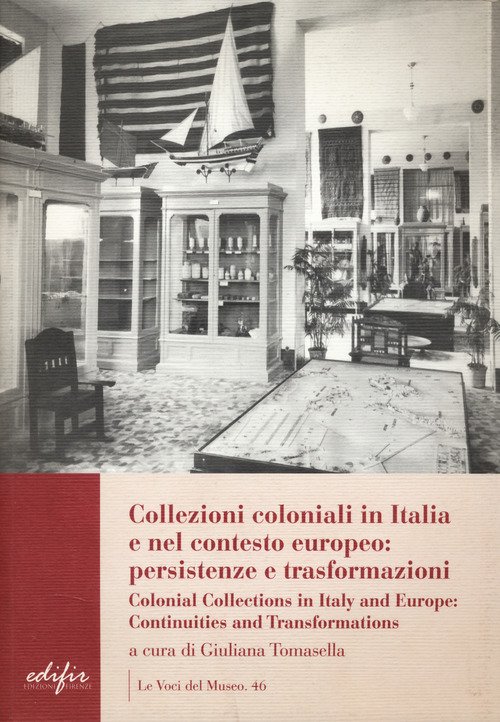 Collezioni coloniali in Italia e nel contesto europeo: persistenze e trasformazioni-Colonial collections in Italy and Europe: continuities and transformations