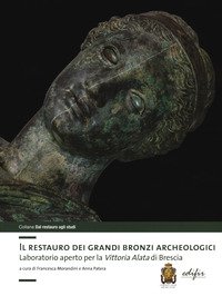 Il restauro dei grandi bronzi archeologici