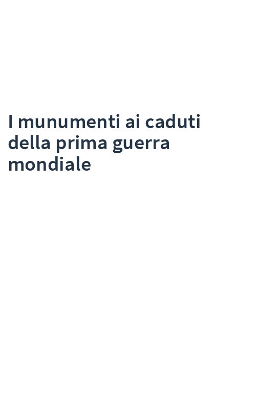 I munumenti ai caduti della prima guerra mondiale