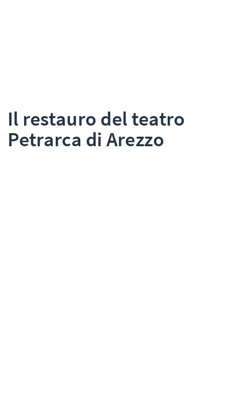 Il restauro del teatro Petrarca di Arezzo