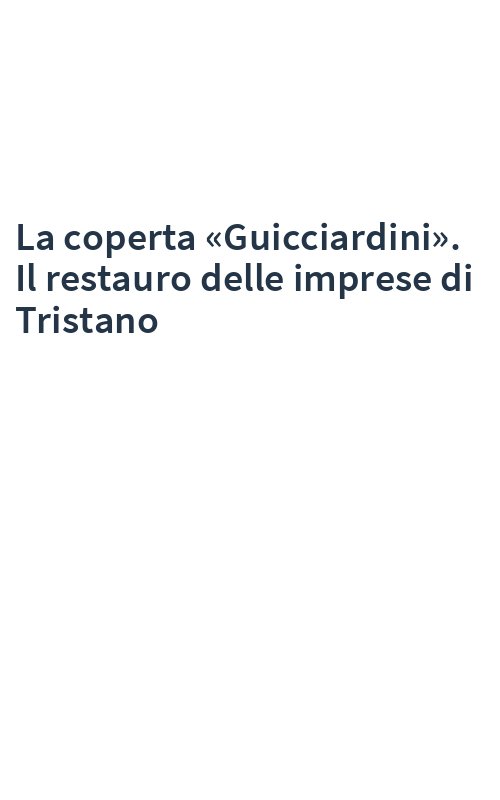 La coperta «Guicciardini». Il restauro delle imprese di Tristano