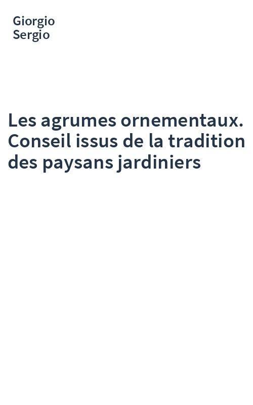 Les agrumes ornementaux. Conseil issus de la tradition des paysans jardiniers