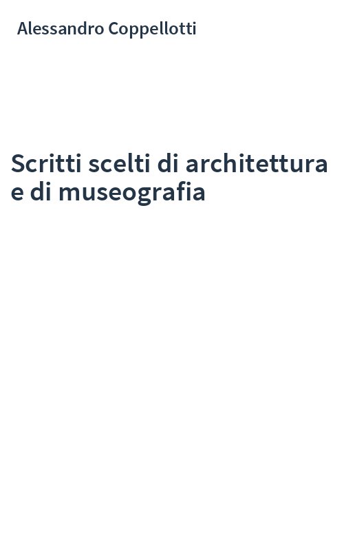 Scritti scelti di architettura e di museografia