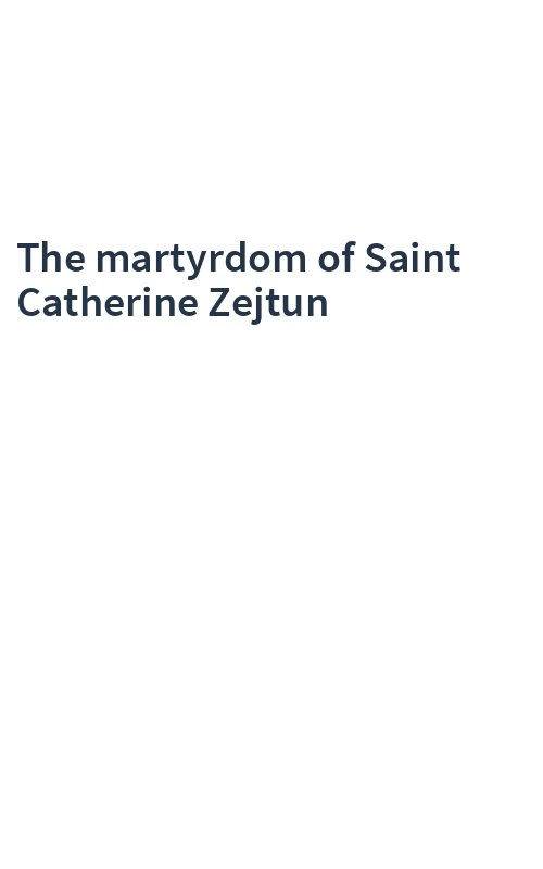 The martyrdom of Saint Catherine Zejtun