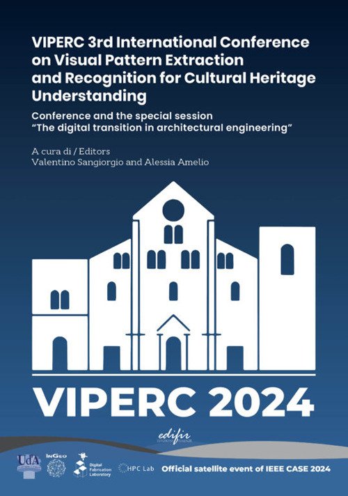 VIPERC 3rd International Conference on Visual Pattern Extraction and Recognition for Cultural Heritage Understanding. Conference and the special session «The digital transition in architectural engineering»
