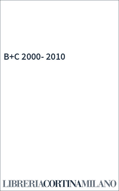 B+C 2000-2010