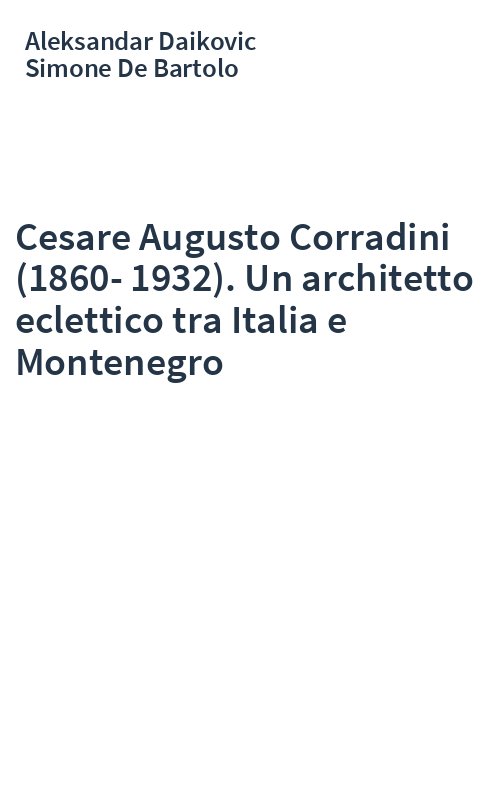 Cesare Augusto Corradini (1860-1932). Un architetto eclettico tra Italia e Montenegro