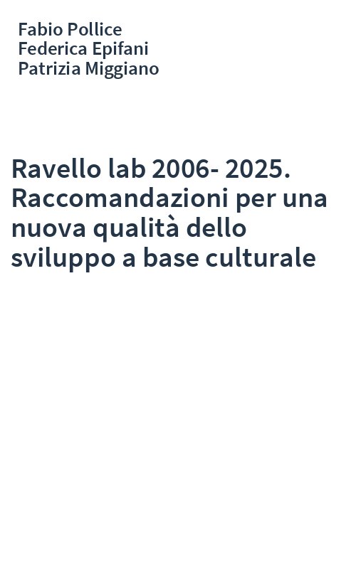 Ravello lab 2006-2025. Raccomandazioni per una nuova qualità dello sviluppo a base culturale