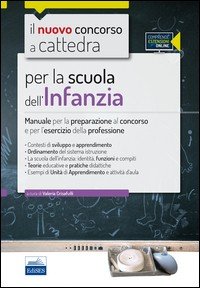 CC 5/5. Il nuovo concorso a cattedra per la scuola dell'infanzia. Manuale per la preparazione al concorso e per l'esercizio della professione. Con espansione online