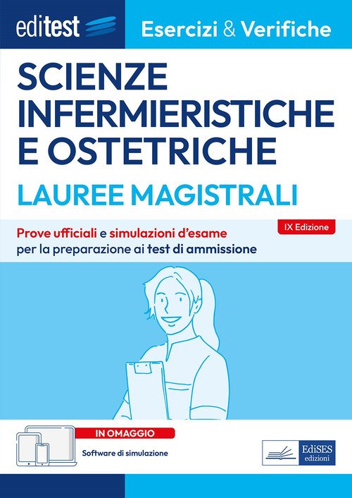 Editest. Lauree magistrali. Scienze infermieristiche e ostetriche. Esercizi & verifiche
