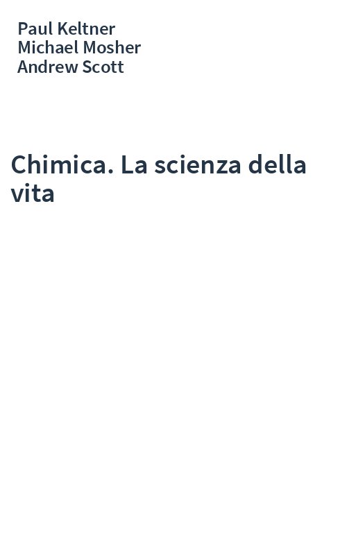 Chimica. La scienza della vita