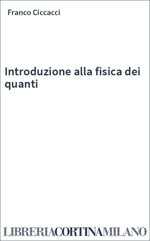 Introduzione alla fisica dei quanti