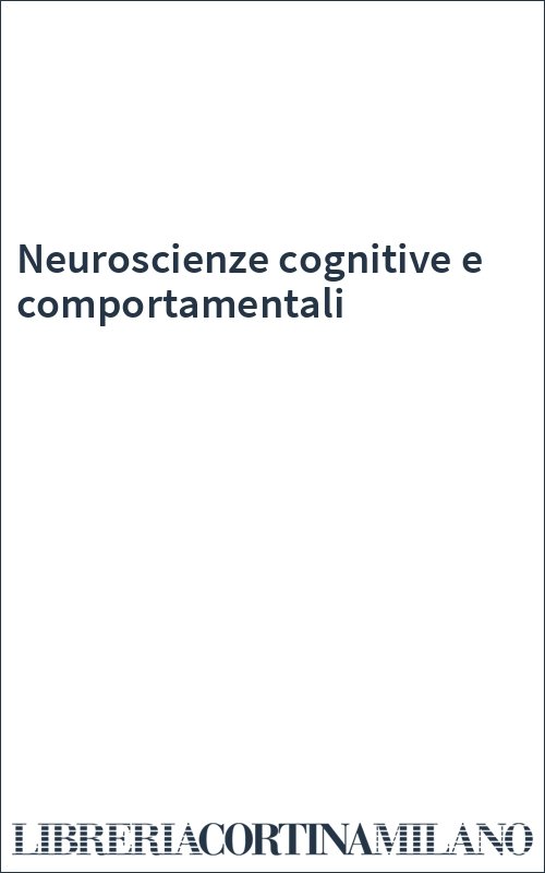 Neuroscienze cognitive e comportamentali