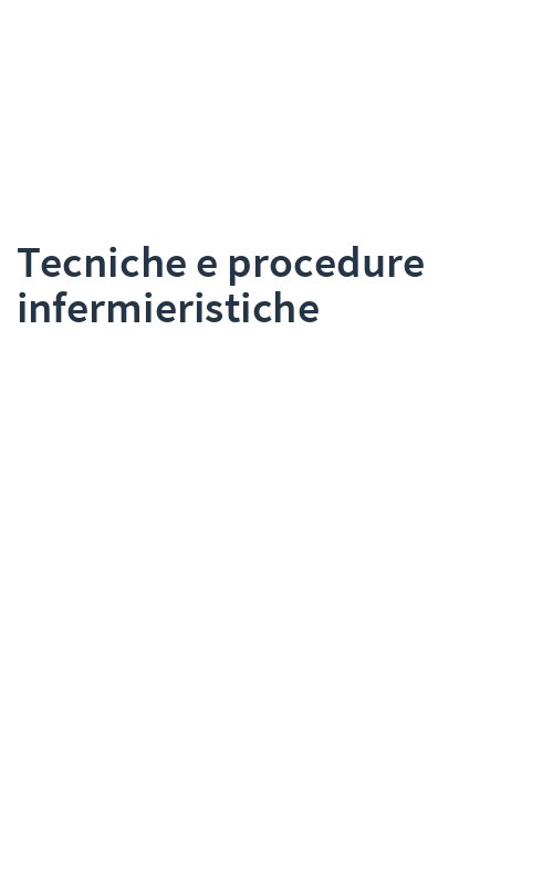 Tecniche e procedure infermieristiche