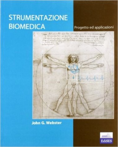 Strumentazione biomedica. Progetto ed applicazioni