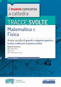 Tracce svolte di matematica e fisica