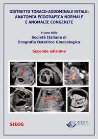 Distretto toraco-addominale fetale: anatomia ecografica normale e anomalie congenite