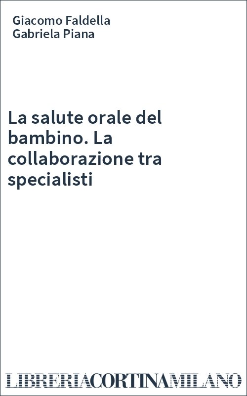 La salute orale del bambino. La collaborazione tra specialisti
