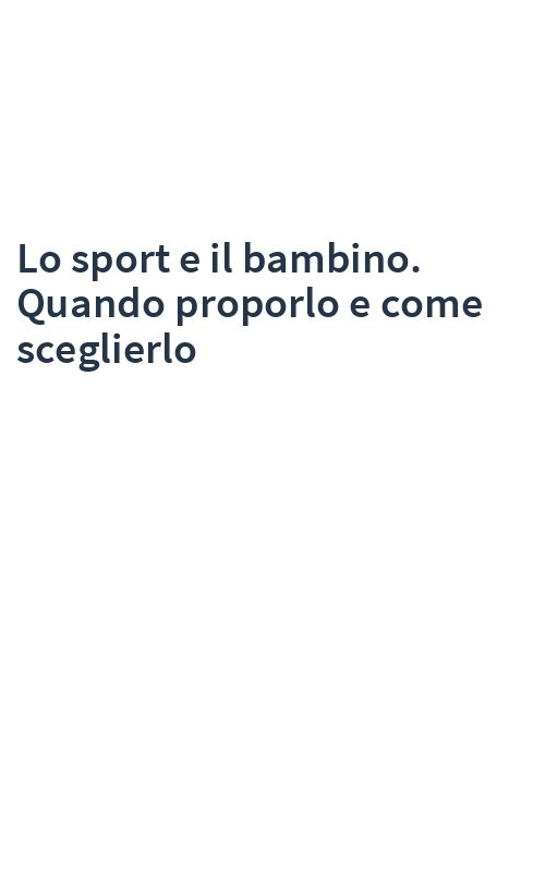 Lo sport e il bambino. Quando proporlo e come sceglierlo