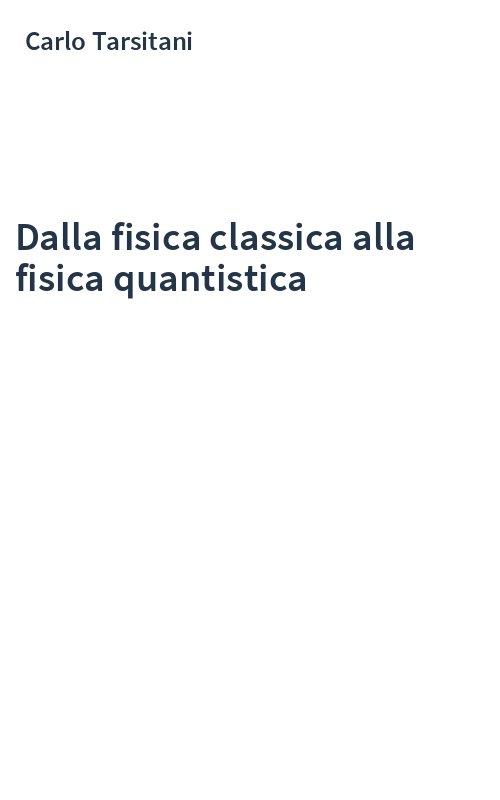 Dalla fisica classica alla fisica quantistica