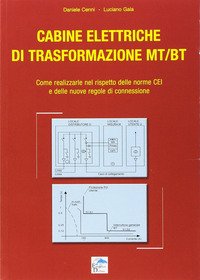 Cabine elettriche di trasformazione MT-BT. Come realizzarle nel rispetto delle norme CEI e delle nuove regole di connessione