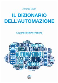 Il dizionario dell'automazione. Le parole dell'innovazione