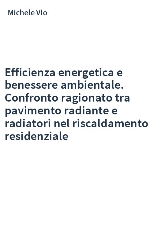 Efficienza energetica e benessere ambientale. Confronto ragionato tra pavimento radiante e radiatori nel riscaldamento residenziale