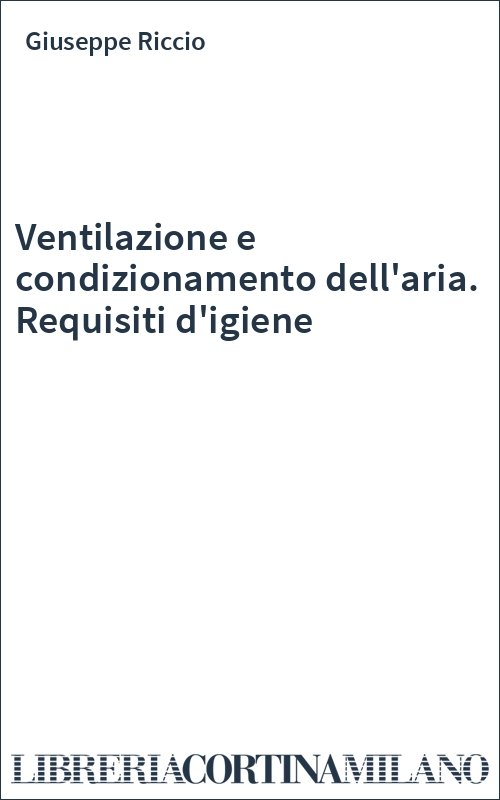 Ventilazione e condizionamento dell'aria. Requisiti d'igiene
