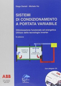 Sistemi di condizionamento a portata variabile. Ottimizzazione funzionale ed energetica. Utilizzo della tecnologia inverter