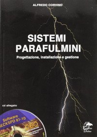 Sistemi parafulmini. Progettazione, installazione e gestione