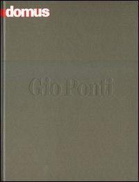 Domus. Gio Ponti. Ediz. italiana e inglese