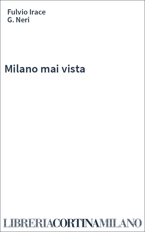 Milano mai vista