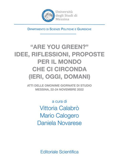 «Are you green?» Idee, riflessioni, proposte per il mondo che ci circonda (ieri, oggi, domani)