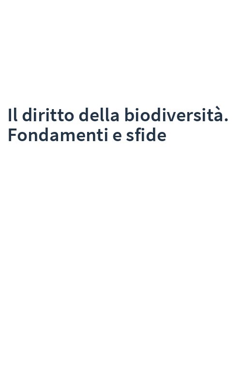 Il diritto della biodiversità. Fondamenti e sfide