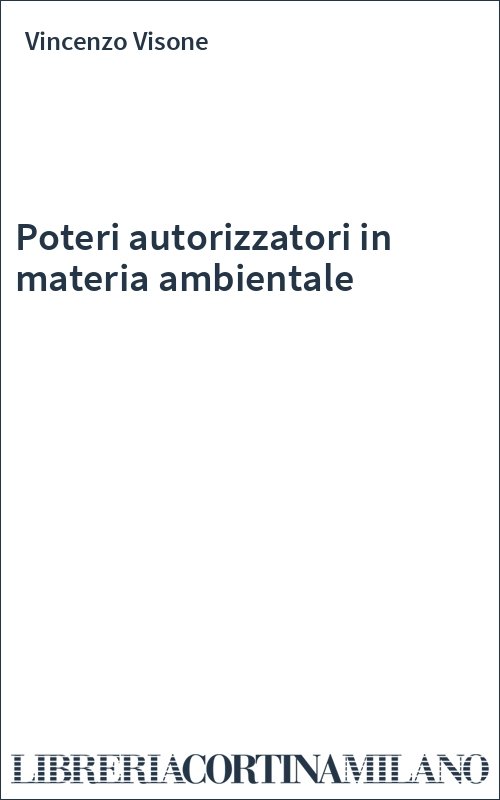 Poteri autorizzatori in materia ambientale