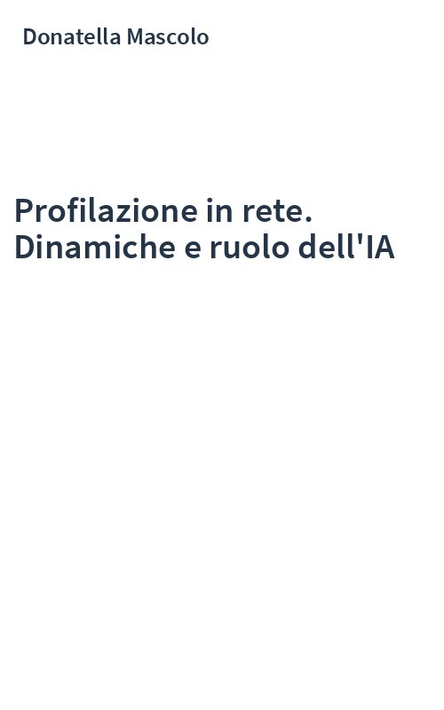 Profilazione in rete. Dinamiche e ruolo dell'IA