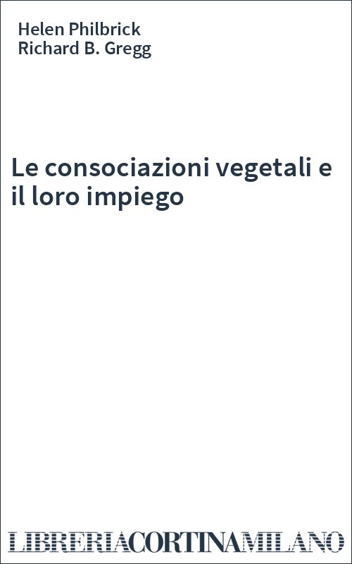 Le consociazioni vegetali e il loro impiego
