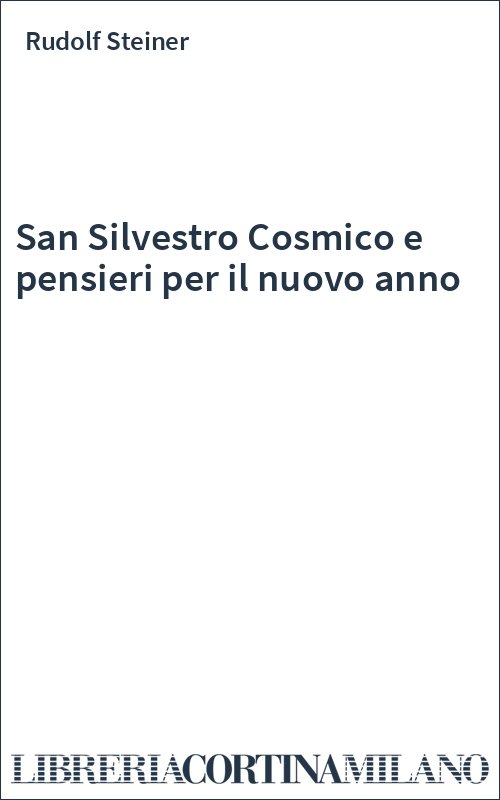 San Silvestro Cosmico e pensieri per il nuovo anno