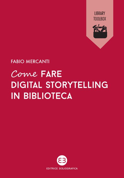 Come fare digital storytelling in biblioteca. Creare contenuti con Storie