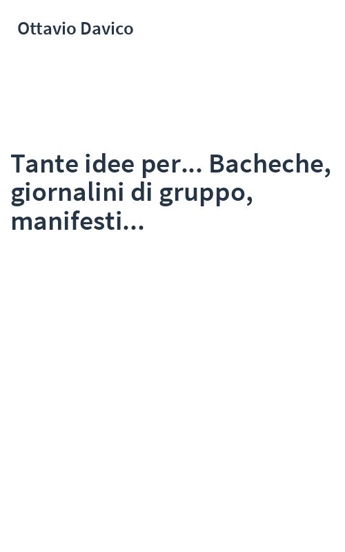 Tante idee per... Bacheche, giornalini di gruppo, manifesti...