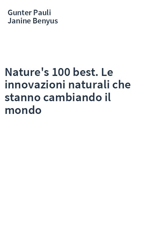 Nature's 100 best. Le innovazioni naturali che stanno cambiando il mondo
