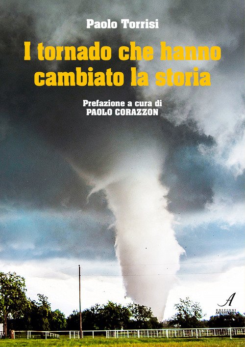 I tornado che hanno cambiato la storia