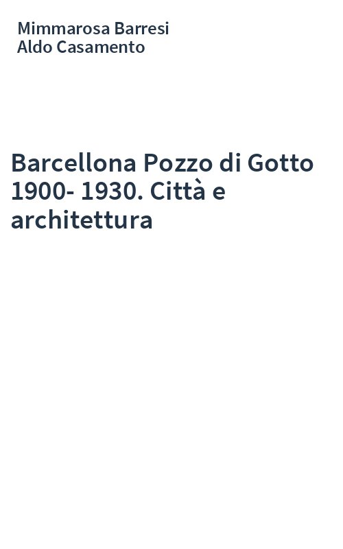 Barcellona Pozzo di Gotto 1900-1930. Città e architettura