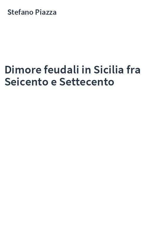 Dimore feudali in Sicilia fra Seicento e Settecento