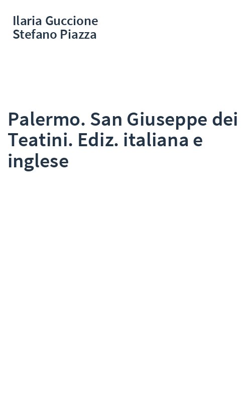 Palermo. San Giuseppe dei Teatini. Ediz. italiana e inglese