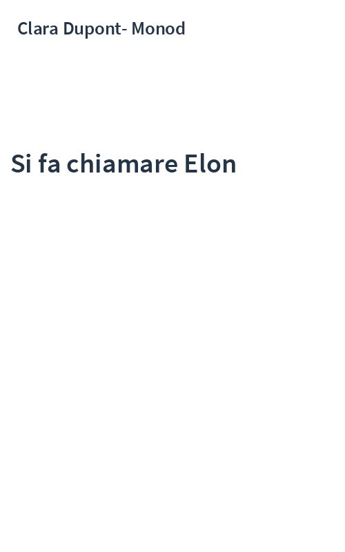 Si fa chiamare Elon