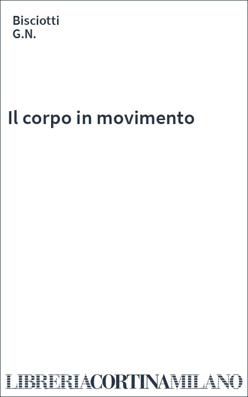 Il corpo in movimento