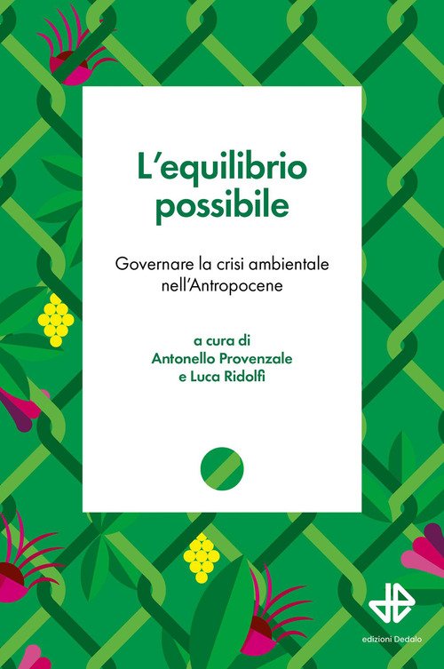 L'equilibrio possibile. Governare la crisi ambientale nell'Antropocene