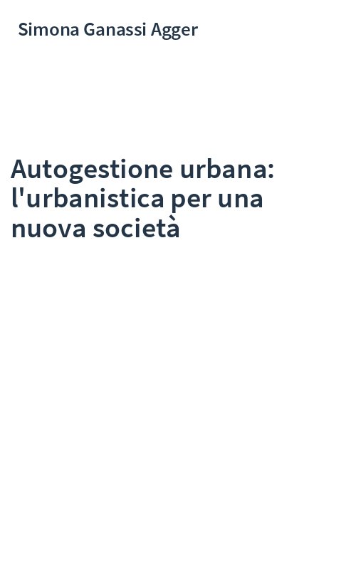 Autogestione urbana: l'urbanistica per una nuova società