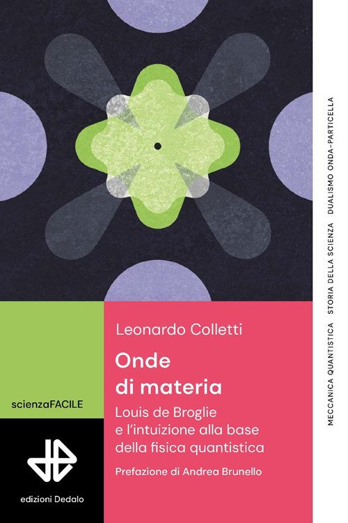 Onde di materia. Louis de Broglie e l'intuizione alla base della fisica quantistica